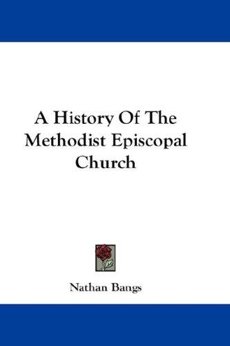 Cover for A History Of The Methodist Episcopal Church