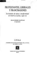 Cover for Protestantes, liberales y francmasones
