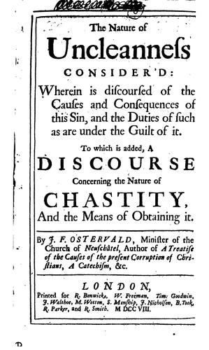 Cover for The Nature of Uncleanness Consider'd: Wherein is Discoursed of the Causes ...