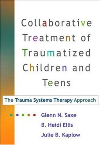 Cover for Collaborative Treatment of Traumatized Children and Teens