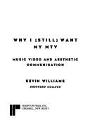 Cover for Why I (still) want my MTV : music video and aesthetic communication