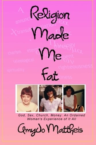 Cover for Religion Made Me Fat