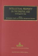 Cover for Intellectual Property in the Digital Age:Challenges for Asia (Ieem Conference Series)