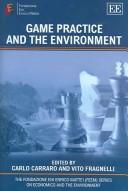 Cover for GAME PRACTICE AND THE ENVIRONMENT; ED. BY CARLO CARRARO.