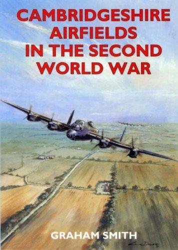 Cover for Cambridgeshire Airfields in the Second World War (British Airfields of World War II)