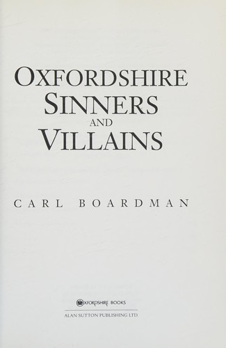 Cover for Oxfordshire sinners and villains