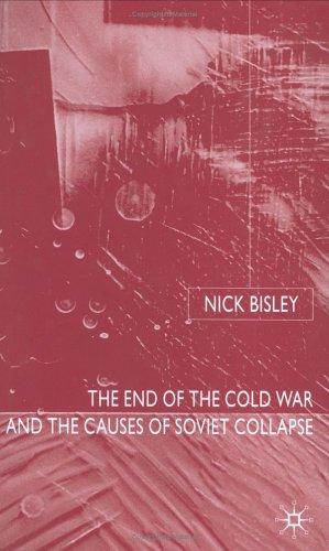 Cover for The end of the Cold War and the causes of Soviet collapse