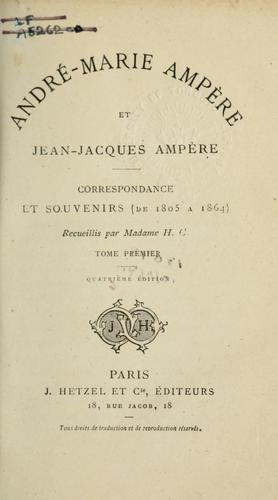 Cover for Correspondance et souvenirs de 1805 a 1864, de  André-Marie Ampere et Jean-Jacques Ampere.