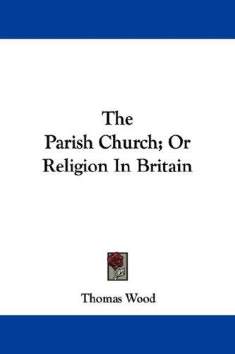 Cover for The Parish Church; Or Religion In Britain