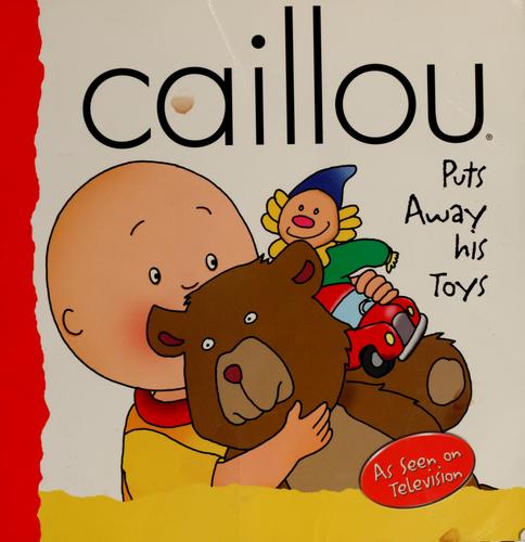 Cover for Caillou puts away his toys