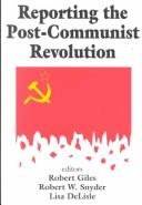 Cover for Reporting the post-Communist revolution