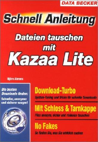 Cover for Schnellanleitung Dateien tauschen mit KaZaA lite / K++.