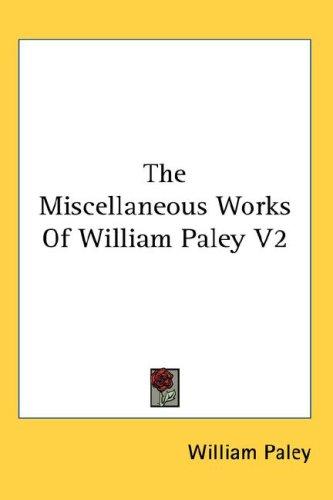 Cover for The Miscellaneous Works Of William Paley V2