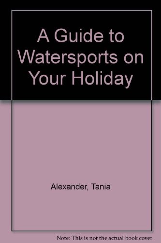 Cover for A Guide to Watersports on Your Holiday