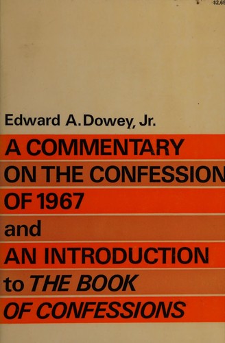 Cover for A commentary on the Confession of 1967 and an introduction to The book of confessions