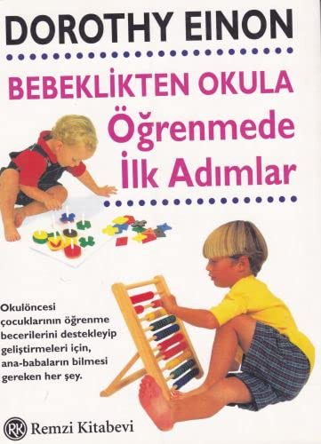 Cover for Bebeklikten Okula Ögrenmede Ilk Adimlar