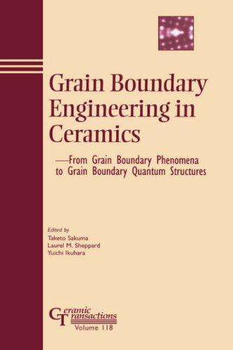Cover for Grain boundary engineering in ceramics--from grain boundary phenomena to grain boundary quantum structures