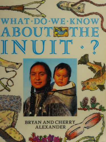 Cover for What do we know about the Inuit?
