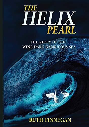 Cover for THE HELIX PEARL the story of the winedark garrulous sea
