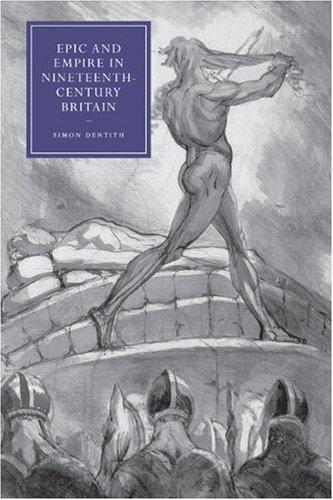 Cover for Epic and Empire in Nineteenth-Century Britain (Cambridge Studies in Nineteenth-Century Literature and Culture)
