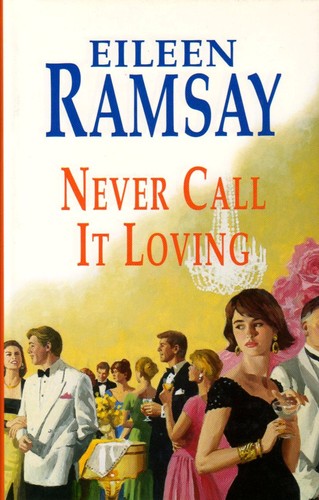 Cover for Never Call It Loving