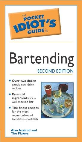 Cover for The Pocket Idiot's Guide To Bartending (2nd Edition)