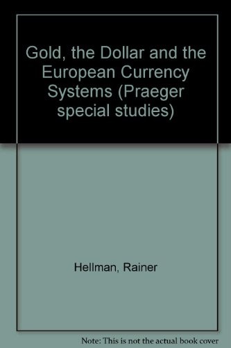 Cover for Gold, the dollar, and the European currency systems
