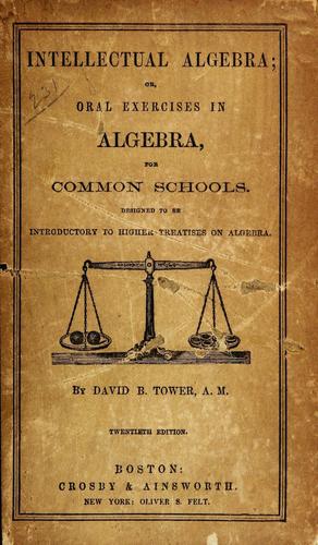 Cover for Intellectual algebra; or, oral exercises in algebra