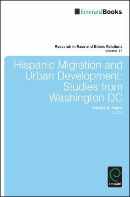Cover for Hispanic Migration And Urban Development Studies From Washington Dc