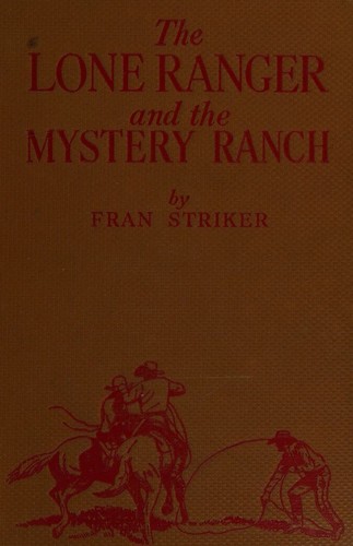 Cover for The Lone Ranger and the mystery ranch,
