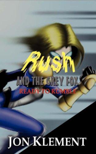 Cover for Rush and the Grey Fox