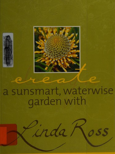 Cover for Create a sunsmart, waterwise garden with Linda Ross