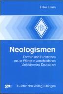 Cover for Neologismen: Formen und Funktionen neuer W orter in verschiedenen Variet aten des Deutschen