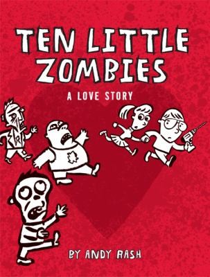 Cover for Ten Little Zombies A Love Story