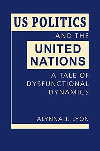 Cover for US Politics and the United Nations