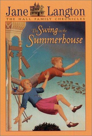Cover for The Swing in the Summerhouse (Hall Family Chronicles, Book 2)