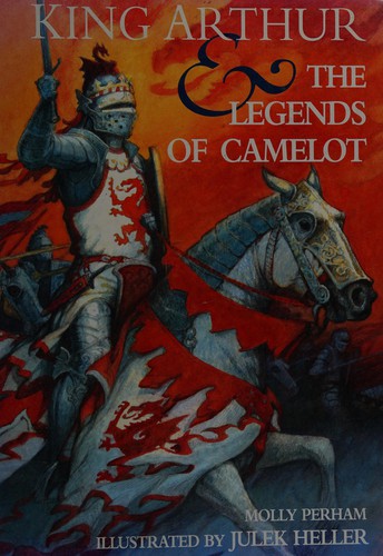 Cover for King Arthur and the legends of Camelot