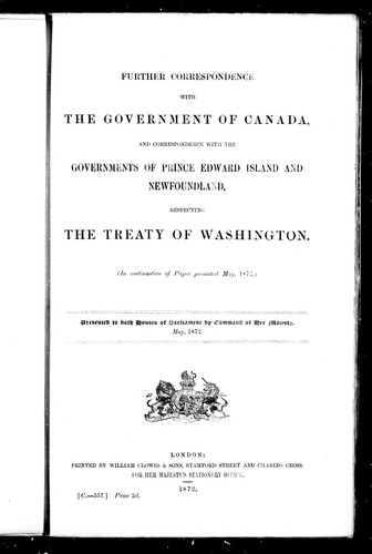 Cover for Further correspondence with the government of Canada, and correspondence with the governments of Prince Edward Island and Newfoundland, respecting the Treaty of Washington