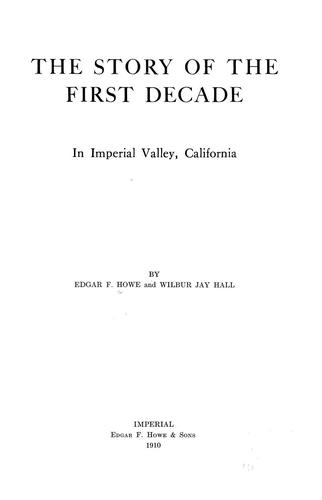 Cover for The story of the first decade in Imperial Valley, California
