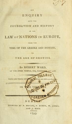 Cover for An enquiry into the foundation and history of the law of nations in Europe