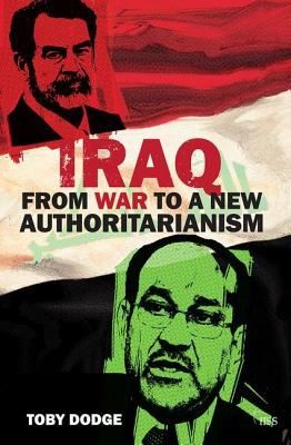 Cover for Iraq  From War to a New Authoritarianism Adelphi series