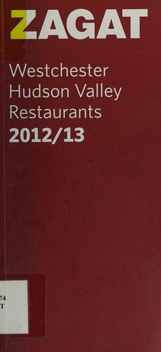Cover for Zagat Westchester Hudson Valley restaurants 2012/13