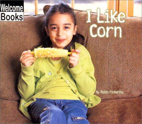 Cover for I Like Corn (Good Food)