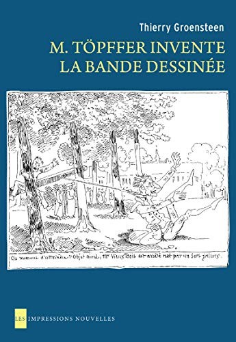 Cover for M. Töpffer invente la bande dessinée
