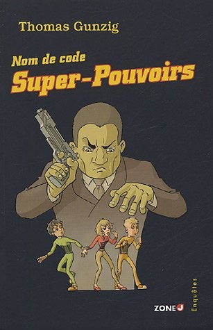 Cover for Nom de code Super-Pouvoirs