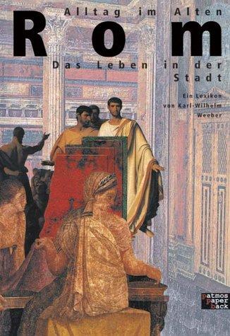 Cover for Alltag im Alten Rom. Ein Lexikon.