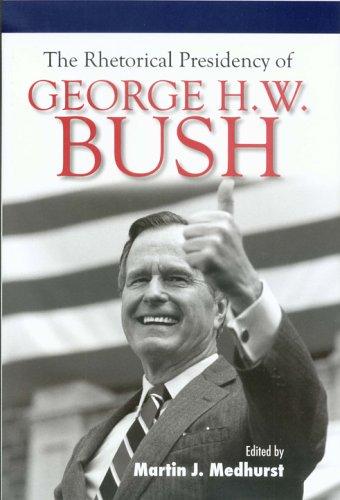 Cover for The rhetorical presidency of George H.W. Bush