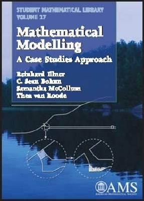 Cover for Mathematical Modelling A Case Studies Approach