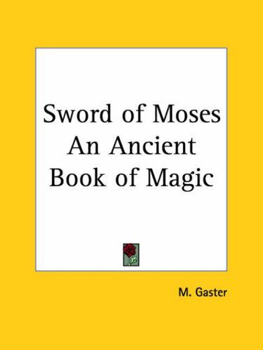 Cover for Sword of Moses An Ancient Book of Magic
