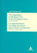 Cover for The Regulation of Working Time in the European Union/LA Reglementation Du Temps De Travail Dans I'Union Europeenne